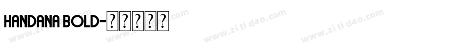 Handana Bold字体转换